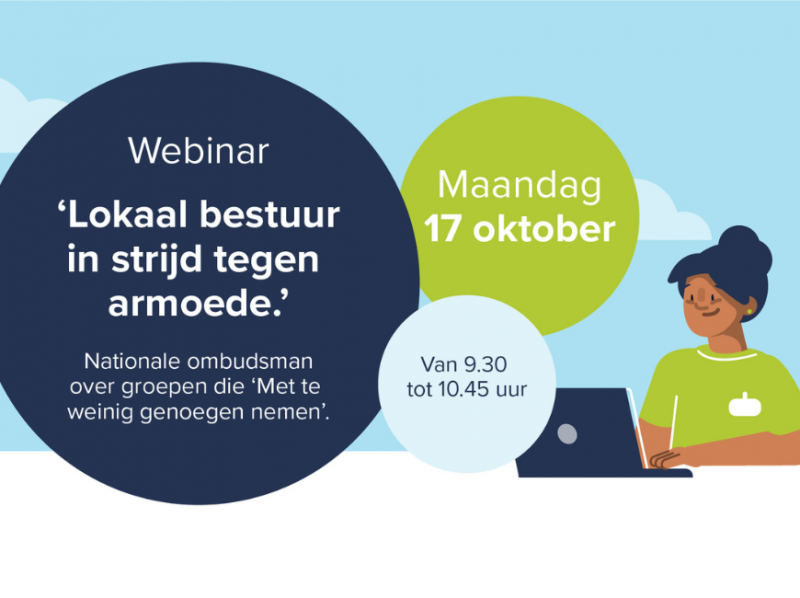 Webinar 'Lokaal bestuur in strijd tegen armoede.' Nationale Ombudsman over groepen die 'Met te weinig genoegen nemen'.